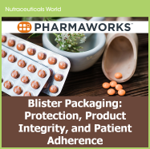 Protection, Product Integrity, and Patient Adherence — Pharmaworks’ Chad Tyler has informative interview with Nutraceuticals World Magazine