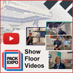 Watch our Pack Expo show floor videos here